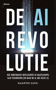 Maarten Sukel De AI-revolutie -   (ISBN: 9789463823098)