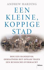 Andrew Harding Een kleine, koppige stad -   (ISBN: 9789463823111)