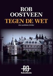 Rob Oostveen Tegen de wet -   (ISBN: 9789083122243)