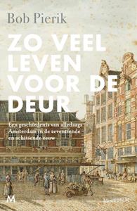 Bob Pierik Zo veel leven voor de deur -   (ISBN: 9789029098281)