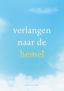 Henk van Dorp Verlangen naar de hemel -   (ISBN: 9789083269658)