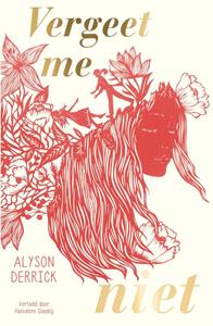 Alyson Derrick Vergeet me niet -   (ISBN: 9789000389506)