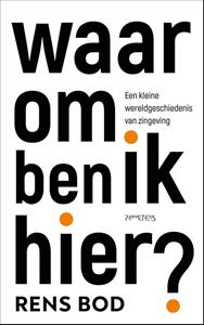 Rens Bod Waarom ben ik hier℃ -   (ISBN: 9789044652239)