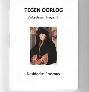 Desiderius Erasmus Tegen Oorlog -   (ISBN: 9789083305011)