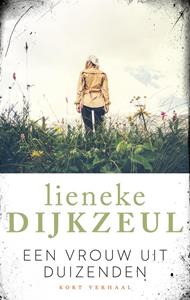 Lieneke Dijkzeul Een vrouw uit duizenden -   (ISBN: 9789026348334)