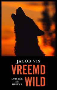 Jacob Vis Vreemd wild -   (ISBN: 9789026351471)
