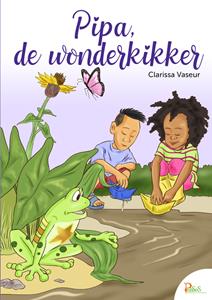 Clarissa Vaseur Pipa de wonderkikker -   (ISBN: 9789083326962)