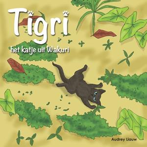 Audrey Liauw Tigri, het katje uit Wakuri -   (ISBN: 9789083326979)