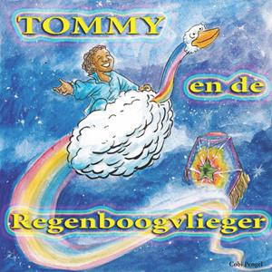 Cobi Pengel Tommy en de regenboogvlieger -   (ISBN: 9789083326993)
