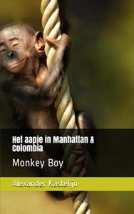Alexander Kastelijn Het aapje in Manhattan & Colombia -   (ISBN: 9789464803358)