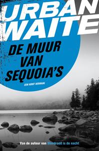 Urban Waite De muur van sequoia's -   (ISBN: 9789044970999)