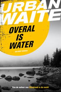 Urban Waite Overal is water -   (ISBN: 9789044971019)