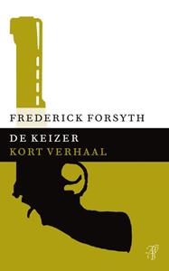 Frederick Forsyth De keizer -   (ISBN: 9789044971781)