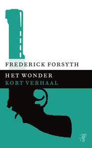 Frederick Forsyth Het wonder -   (ISBN: 9789044971842)