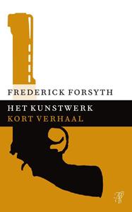 Frederick Forsyth Het kunstwerk -   (ISBN: 9789044971873)