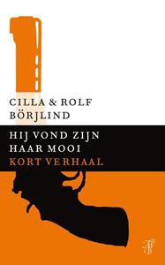Cilla & Rolf Börjlind Hij vond zijn haar mooi -   (ISBN: 9789044973853)