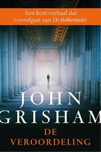 John Grisham De veroordeling -   (ISBN: 9789044976243)