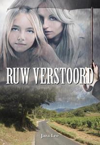 Jara Lee Ruw verstoord -   (ISBN: 9789089547026)