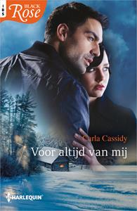 Carla Cassidy Voor altijd van mij -   (ISBN: 9789402538946)