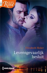 Elizabeth Heiter Levensgevaarlijk besluit -   (ISBN: 9789402540154)