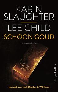 Karin Slaughter, Lee Child Schoon goud -   (ISBN: 9789402758863)