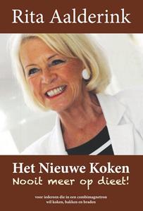 Rita Aalderink Het nieuwe koken: nooit meer op dieet! -   (ISBN: 9789087598044)