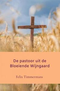 Felix Timmermans De pastoor uit de bloeiende wijngaard -   (ISBN: 9789402196436)