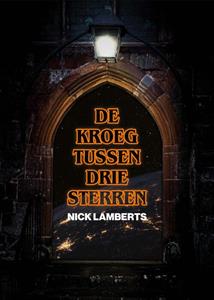 Nick Lamberts De kroeg tussen drie sterren -   (ISBN: 9789021036915)