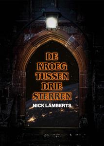 Nick Lamberts De kroeg tussen drie sterren -   (ISBN: 9789021036915)