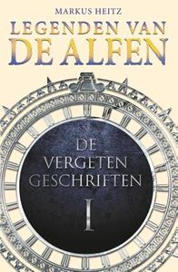 Marcus Heitz Legenden van de Alfen I - De Vergeten Geschriften -   (ISBN: 9789024563630)