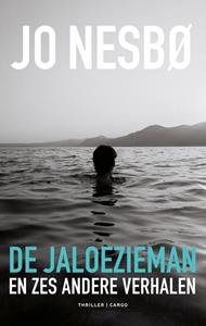Jo Nesb&oslash; De jaloezieman -   (ISBN: 9789403163017)