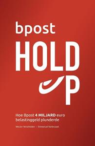 Emmanuel Vanbrussel, Wouter Verschelden De Bpost holdup -   (ISBN: 9789464770452)