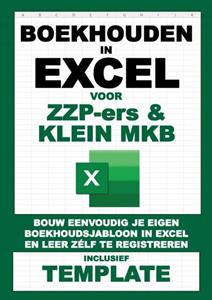 Boekhouden In Excel voor ZZP-ers & klein MKB -   (ISBN: 9789464857153)
