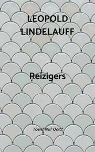 Leopold Lindelauff Reizigers -   (ISBN: 9789464850666)