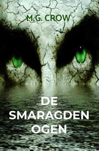 M.G. Crow De smaragden ogen -   (ISBN: 9789463986397)