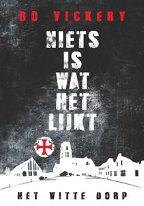 Bo Vickery Niets is wat het lijkt. -   (ISBN: 9789083128214)