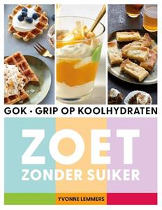 Yvonne Lemmers Grip op koolhydraten - zoet zonder suiker -   (ISBN: 9789043931441)