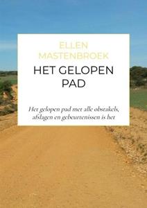 Ellen Mastenbroek Het gelopen pad -   (ISBN: 9789464809343)