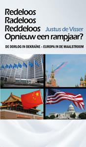 Justus de Visser Redeloos, Radeloos, Reddeloos: Opnieuw een rampjaar℃ -   (ISBN: 9789086665655)