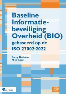 Barry Derksen, Nico Kaag Baseline informatiebeveiliging Overheid (BIO) gebaseerd op de ISO 27002:2022 -   (ISBN: 9789401810470)