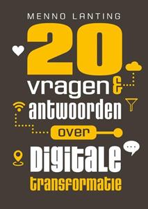 Menno Lanting 20 Vragen & Antwoorden Over Digitale Transformatie -   (ISBN: 9789493282254)