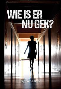 Gytha de Boer Wie is er nu gek℃ -   (ISBN: 9789463655590)