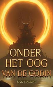 Rick Vermunt Onder het oog van de godin -   (ISBN: 9789463084864)