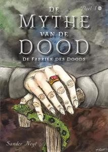 Sander Neyt De Mythe van de Dood -   (ISBN: 9789464689105)