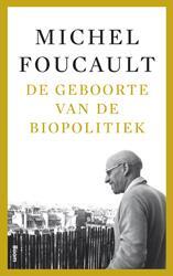 Michel Senellart De geboorte van de biopolitiek - Colleges aan het Collège de France (1978-1979) -   (ISBN: 9789461057051)