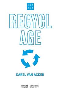 Karel van Acker Wat met recyclage℃ (POD) -   (ISBN: 9789401483759)
