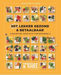 Jennifer & Sven 50X Lekker Gezond & Betaalbaar -   (ISBN: 9789043929936)