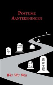 Wei Wu Wei Postume Aantekeningen -   (ISBN: 9789464808704)