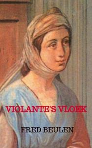 Fred Beulen Violante's Vloek -   (ISBN: 9789464806618)
