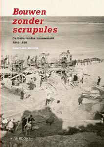 Geert-Jan Mellink Bouwen zonder scrupules -   (ISBN: 9789462585829)